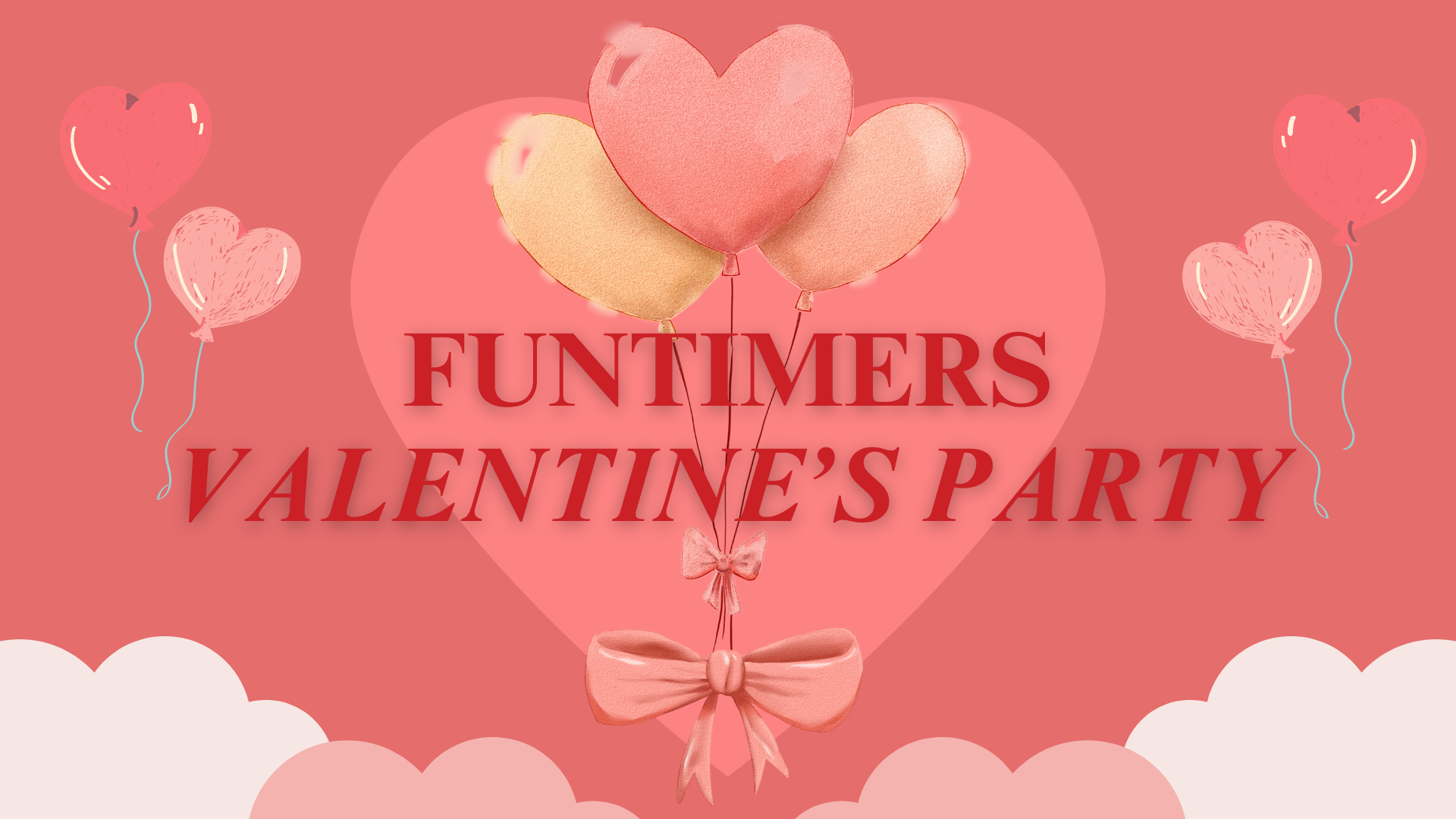 FUNTIMERS VALENTINE’S PARTY