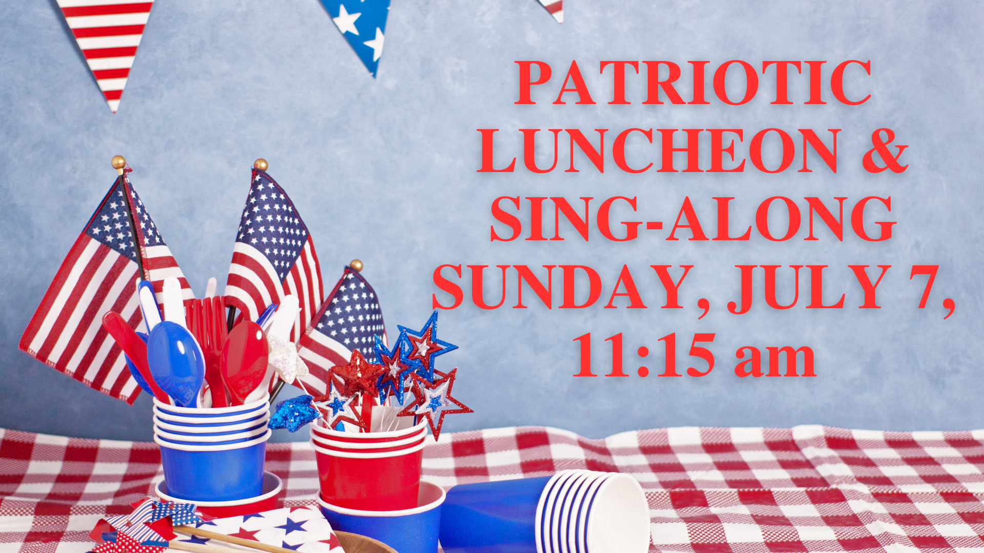 PATRIOTIC LUNCHEON AND SING-ALONG