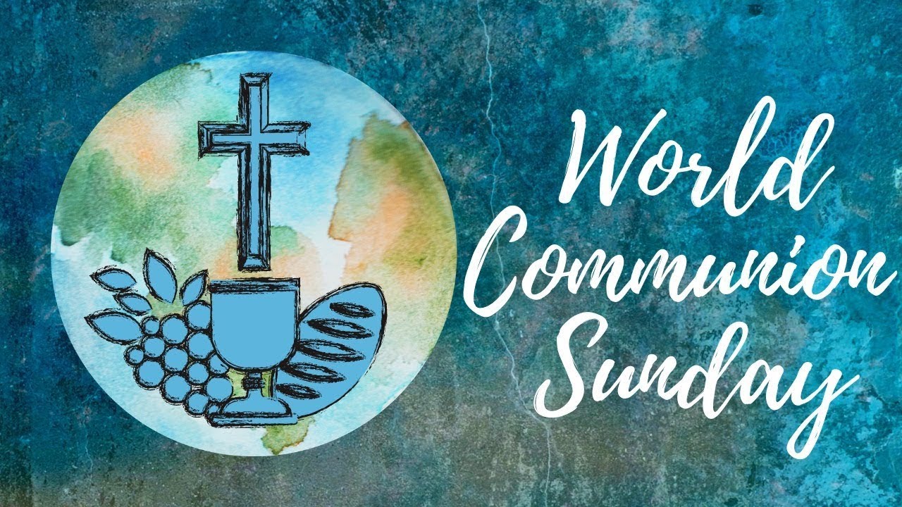 WORLD COMMUNION SUNDAY